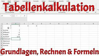 Tabellenkalkulation Grundlagen, Rechnen und Funktionen (Excel Erste Schritte)