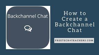 How to Create a Backchannel Chat for Your Classroom