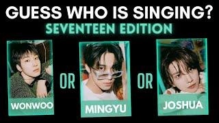 GUESS WHO IS SINGING [SEVENTEEN EDITION]