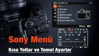 Makinenizde Yapmanız Gereken Temel Fotoğraf Ayarları | Sony Menü Ayarları ve Hızlı Yollar