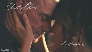 Elliot & Olivia || Illicit Affairs