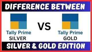 Difference Between Silver and Gold Edition of Tally Prime in Hindi