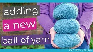 How To Add A New Ball Of Yarn (3 methods)