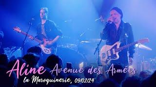 Aline - Avenue des Armées, live at La Maroquinerie