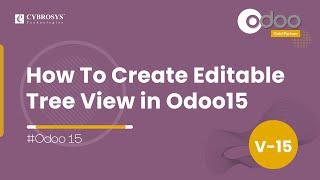 How To Create Editable Tree View in Odoo 15 | Odoo Development Tutorials