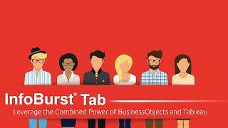 What is InfoBurst Tab? The Seamless Integration of BusinessObjects and Tableau