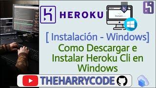 Curso Heroku | Como Descargar e Instalar Heroku Cli en Windows