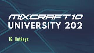 Mixcraft 10 University 202, Lesson 16 - Hotkeys