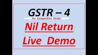 GSTR 4 NIL RETURN LIVE DEMO For Composition Dealer