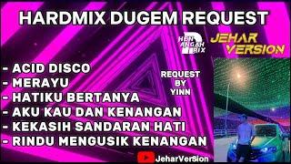 ACID DISCO X MERAYU NONSTOP DUGEM HARDMIX(REQUEST BY YIN)