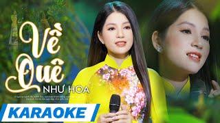 [ Karaoke] Về Quê - Tone Nữ | Như Hoa | Beat Gốc Chuẩn Dễ Hát.