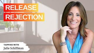 Release Rejection with EFT Tapping. Heal Emotional Wounds and rebuild your self worth!