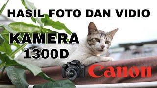 review hasil foto dan vidio kamera 1300d