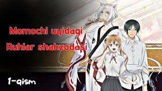 "Momochi uyidagi ruhlar shahzodasi" Anime qisqacha sharh 1-qism