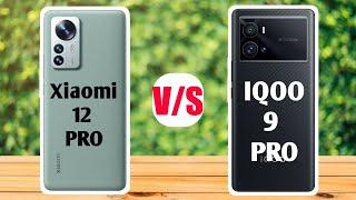 Xiaomi 12 Pro vs iQOO 9 Pro - Comparison 