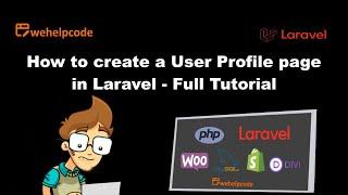 Create Laravel custom User Profile Full video  |  Laravel Tutorial  |  We Help Code