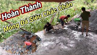 #58 Hoàn Thành Móng Đá Siêu Chắc Chắn Cho Bể Nước Cộng Đồng Bản Biệt Lập Đề Chia - Tuyên Hà Giang