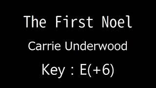 The First Noel · Carrie Underwood  E  Key Karaoke (+6)