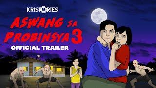 ASWANG SA PROBINSYA 3 OFFICIAL TRAILER