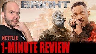 BRIGHT (2017) - Netflix Original - One Minute Movie Review