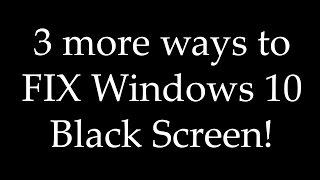 3 More Ways to FIX Windows 10 Black Screen of Death With Cursor After Login/Boot! (HOW TO)