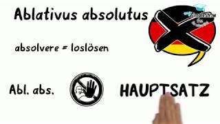 Latein - Einfach erklärt: Der Ablativus absolutus (Abl.abs.)