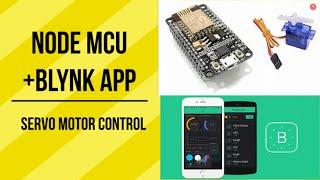 Control Servo Motor with App|Node Mcu+Blynk Tutorial|