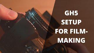 Setting Up The GH5 for Filmmaking | Settings & Menu Walkthrough