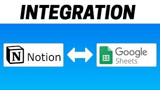 How to Integrate Notion with Google Sheets