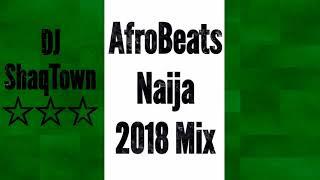 Naija AfroBeat Mix Ft: Davido, Wizkid, Maleek Berry & More! | DJ ShaqTown