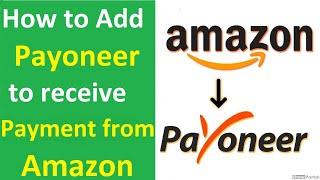 How to add Payoneer Bank to Amazon Accounts to Receive Payments - 2020 Tutorial on Amazon Associates