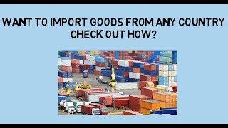 Import Procedure and Documentation required -Import goods from any country|Step by Step Explanation