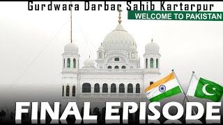 Final Episode | Gurdwara Darbar Sahib Kartarpur, PAKISTAN | CINEMATOR VISHAL