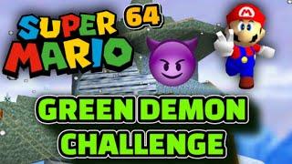 Super Mario 64 GREEN DEMON CHALLENGE