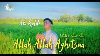 Allah Allah Aghitsna Cover By Abi Rafdi ( Official Video )