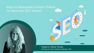 Ways to Repurpose Content Online to Maximize SEO Impact | Podcast