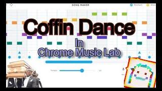 Coffin Dance in Chrome Music Lab!