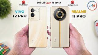ViVO T2 Pro Vs Realme 11 Pro | Full Comparison  Which one is Best?