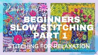 Kooky Tutorial - BEGINNERS SLOW STITCHING  Part 1 - relaxing with stitch