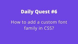 Daily Quest #6 | Code With Marish | How to add a custom font family in CSS? | CSS Font family