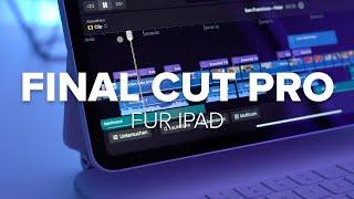 Final Cut Pro für iPad im Test: Profi-Videoschnitt für das iPad Pro?