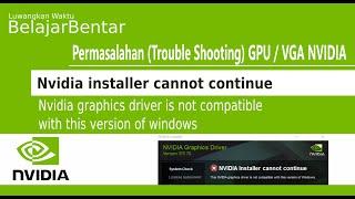 Nvidia VGA Driver Problems graphics driver is not compatible with this version of windows