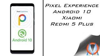 Xiaomi Redmi 5 plus Pixel Experience (Android 10)