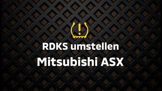 RDKS umstellen beim Mitsubishi ASX