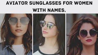 Aviator Sunglasses for Women with names( According to face shape)