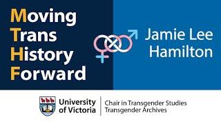 Jamie Lee Hamilton: Moving Trans History Forward 2016 - Founders Panel