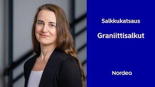 Salkkukatsaus: Graniittisalkut | Nordea Pankki 26.1.2024