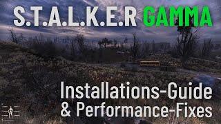 STALKER GAMMA - Installations-Guide, Settings & Performance-Fixes - Deutsch (Tutorial)