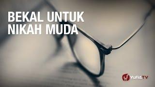 Tanya Jawab: Bekal untuk Nikah Muda - Ustadz Dr. Syafiq Riza Basalamah, M.A.