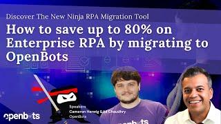 How to save up to 80% on Enterprise RPA by migrating to OpenBots